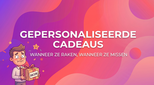 Gepersonaliseerde cadeaus: wanneer ze raken, wanneer ze missen